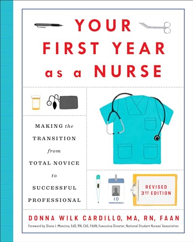 Your First Year As a Nurse, Revised Third Edition: Making the Transition from Total Novice to Successful Professional von Crown