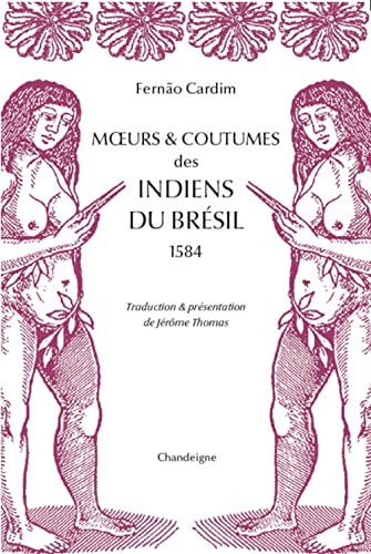 Mœurs & coutumes des indiens du brésil (1584)