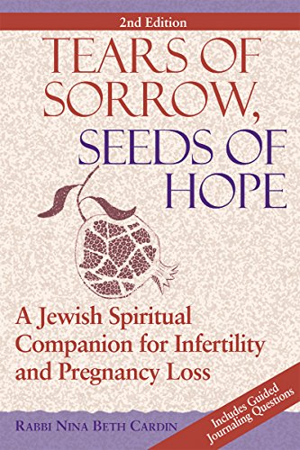 Tears of Sorrow, Seed of Hope (2nd Edition): A Jewish Spiritual Companion for Infertility and Pregnancy Loss von Jewish Lights