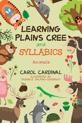 Learning Plains Cree and Syllabics: Animals von Tellwell Talent