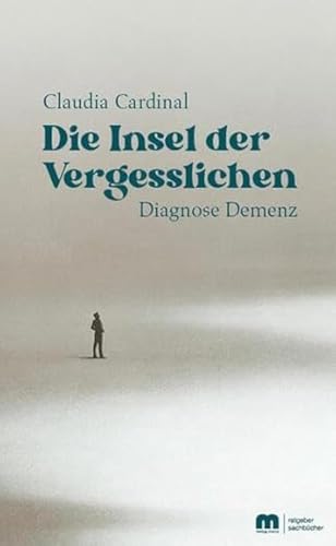 Die Insel der Vergesslichen: Diagnose Demenz von Verlag Mainz - Ratgeber & Sachbücher