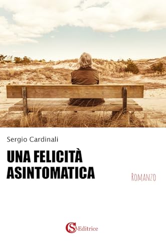 Una felicità asintomatica von CSA Editrice