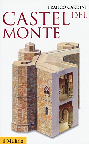 Castel del Monte (Storica paperbacks, Band 141) von Il Mulino