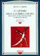 I cantori della guerra giusta. Religioni, fondamentalismi, globalizzazione (Homo absconditus)