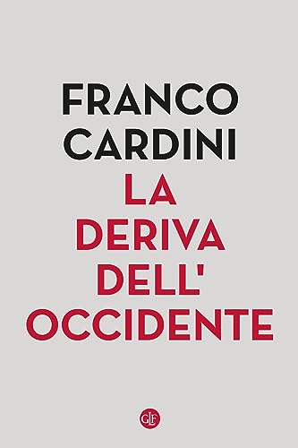 La deriva dell’Occidente (I Robinson. Letture)