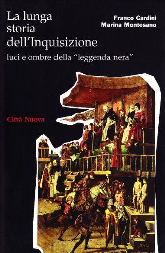 La lunga storia dell'inquisizione. Luci e ombre della «leggenda nera» (I volti della storia, Band 14)