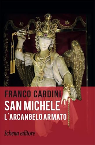 San Michele. L'arcangelo armato