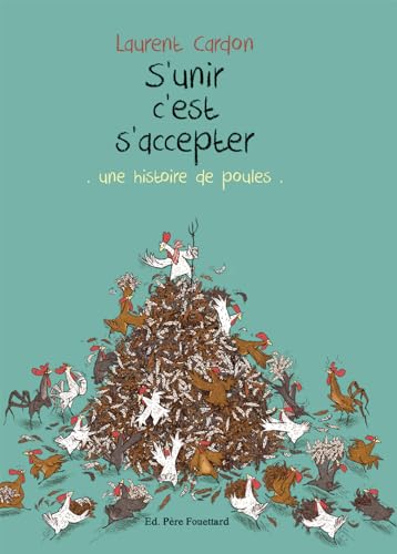 S'UNIR C'EST S'ACCEPTER: Une histoire de poules