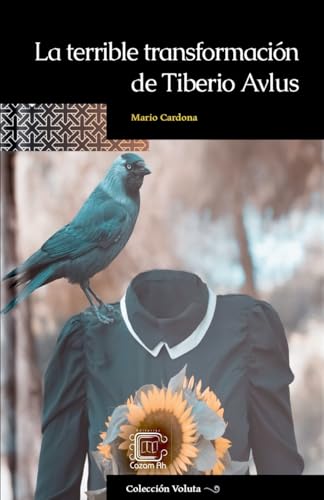 La terrible transformación de Tiberio Avlus (Voluta, Band 22) von CazamAh