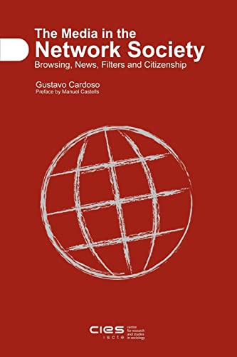 The Media in the Network Society: Browsing, News, Filters and Citizenship
