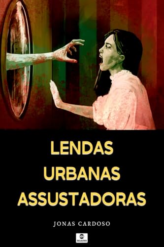 Lendas Urbanas Assustadoras von Clube de Autores