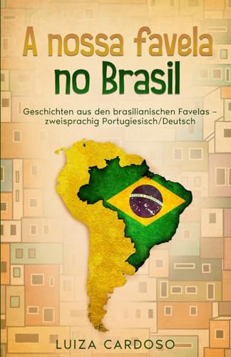 A nossa favela no Brasil: Geschichten aus den brasilianischen Favelas – zweisprachig Portugiesisch/Deutsch von Schinken Verlag
