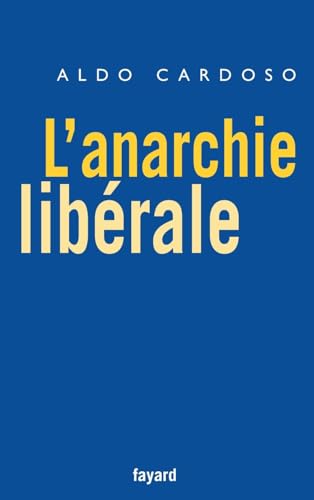 L'anarchie libérale von FAYARD
