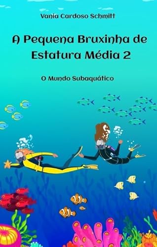 A Pequena Bruxinha de Estatura Média 2: O Mundo Subaquático von tredition