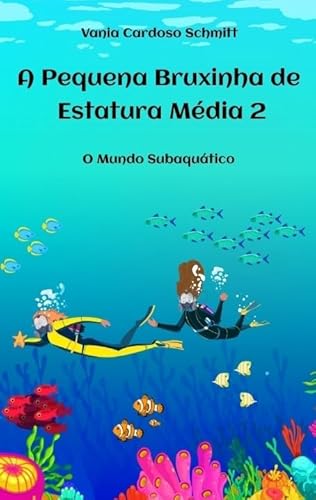 A Pequena Bruxinha de Estatura Média 2: O Mundo Subaquático von tredition