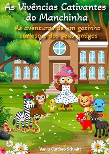 As Vivências Cativantes do Manchinha: As aventuras de um gatinho curioso e dos seus amigos von tredition