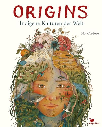 Origins - Indigene Kulturen der Welt: Einzigartiges Sachbuch ab 8 Jahren über Indigene Völker von Magellan