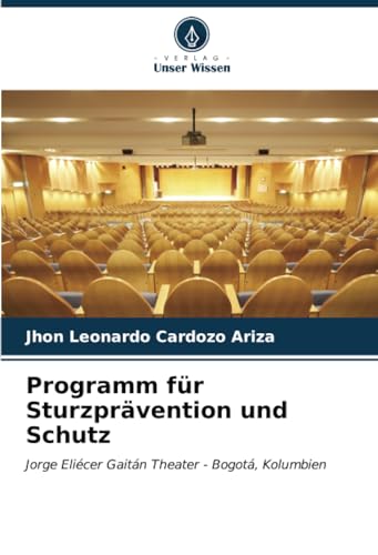 Programm für Sturzprävention und Schutz: Jorge Eliécer Gaitán Theater - Bogotá, Kolumbien von Verlag Unser Wissen