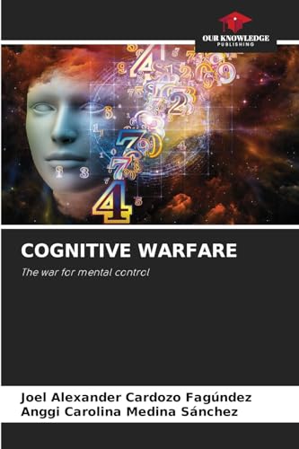 COGNITIVE WARFARE: The war for mental control von Our Knowledge Publishing