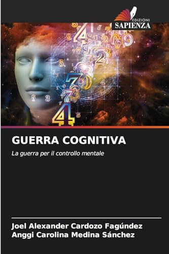 GUERRA COGNITIVA: La guerra per il controllo mentale von Edizioni Sapienza