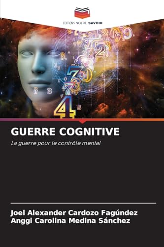GUERRE COGNITIVE: La guerre pour le contrôle mental von Editions Notre Savoir