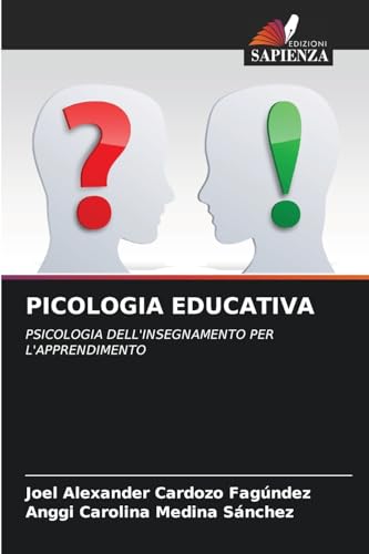 PICOLOGIA EDUCATIVA: PSICOLOGIA DELL'INSEGNAMENTO PER L'APPRENDIMENTO von Edizioni Sapienza