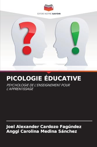 PICOLOGIE ÉDUCATIVE: PSYCHOLOGIE DE L'ENSEIGNEMENT POUR L'APPRENTISSAGE von Editions Notre Savoir