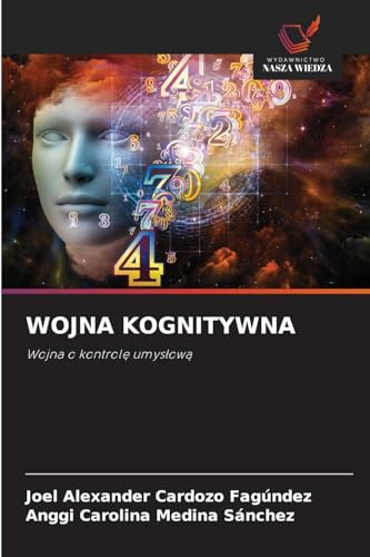 WOJNA KOGNITYWNA: Wojna o kontrol¿ umys¿ow¿ von Wydawnictwo Nasza Wiedza
