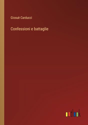 Confessioni e battaglie von Outlook Verlag