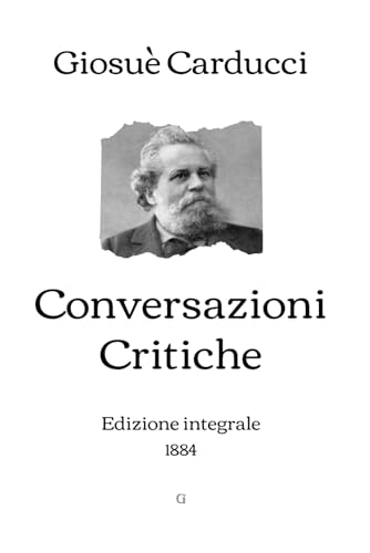 Conversazioni Critiche: Edizione integrale (1884) von Independently published