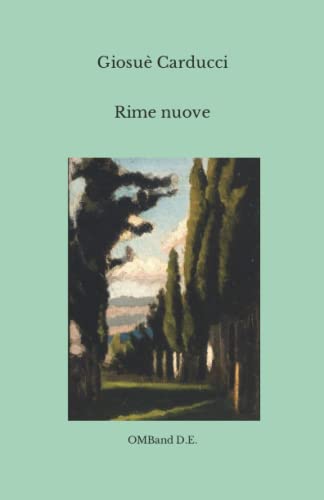 Rime nuove: (Edizione integrale) von Independently published