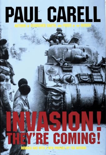 Invasion! They're Coming!: The German Account of the D-Day Landings and the 80 Days' Battle for France (Schiffer Military History)