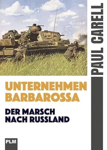 Unternehmen Barbarossa: Der Marsch nach Rußland