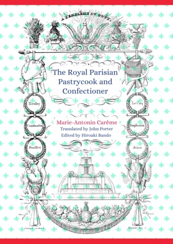 The Royal Parisian Pastrycook and Confectioner