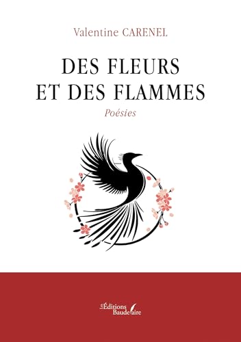Des fleurs et des flammes von Baudelaire