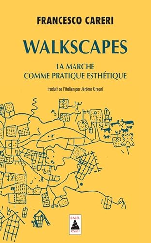 Walkscapes: La marche comme pratique esthétique von Actes Sud