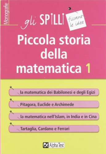Piccola storia della matematica (Vol. 1) (Gli spilli)
