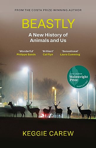 Beastly: A New History of Animals and Us von Canongate Books
