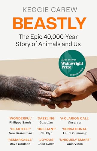Beastly: The Epic 40,000-Year History of Animals and Us von Canongate Books