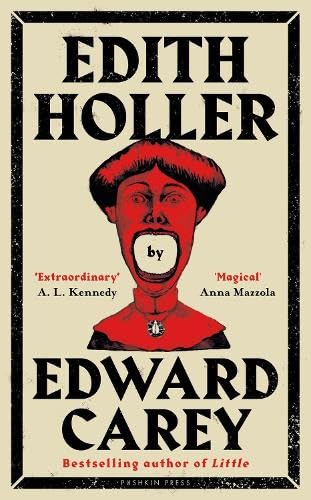 Edith Holler: by Edward Carey Edith Holler: by Edward Carey von ONE