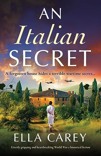 An Italian Secret: Utterly gripping and heartbreaking World War 2 historical fiction (Daughters of Italy, Band 1) von Bookouture