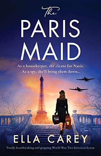 The Paris Maid: Totally heartbreaking and gripping World War Two historical fiction von Bookouture