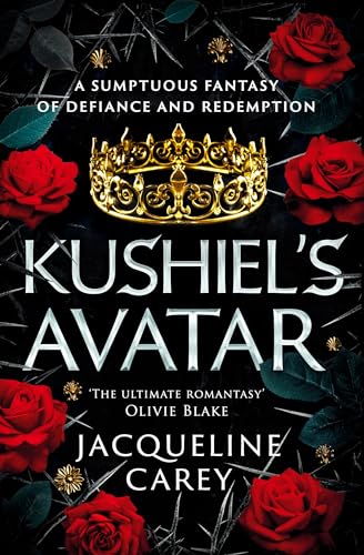 Kushiel's Avatar: A Fantasy Romance Full of Passion and Adventure (Kushiel's Legacy) von Penguin