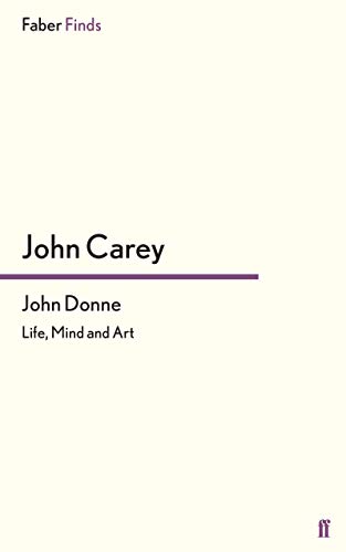 John Donne: Life, Mind and Art von Faber & Faber