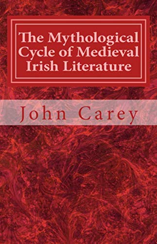The Mythological Cycle of Medieval Irish Literature (Cork Studies in Celtic Literatures, Band 3) von Cork Studies in Celtic Literatures