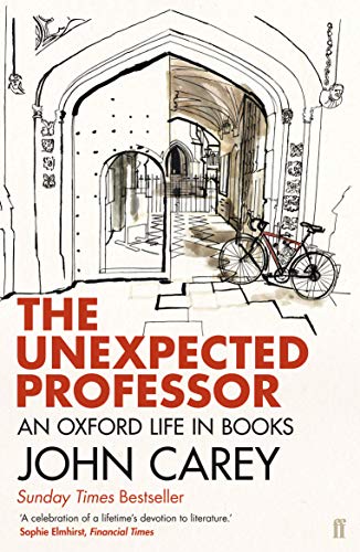 The Unexpected Professor: An Oxford Life in Books von Faber & Faber