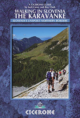 Walking in Slovenia: The Karavanke (Cicerone guidebooks) von Cicerone Press