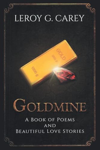 Goldmine: A Book of Poems and Beautiful Love Stories von Newman Springs