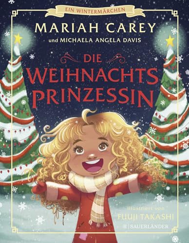 Die Weihnachtsprinzessin: Die Abenteuer der kleinen Mariah Carey | Die Abenteuer der kleinen Mariah Carey. Modernes Weihnachtsmärchen ab 4 Jahre (Weihnachtsgeschenk)