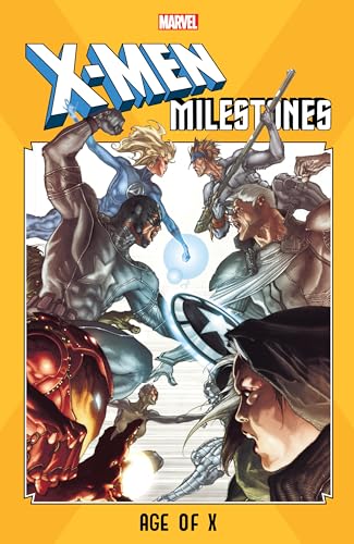 X-MEN MILESTONES: AGE OF X X-MEN MILESTONES: AGE OF X